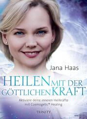 Heilen mit der g&ouml;ttlichen Kraft