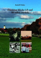 Dankbar blicke ich auf 80 Jahre zur&uuml;ck