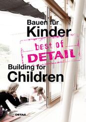 best of DETAIL Bauen f&uuml;r Kinder/Building for Children