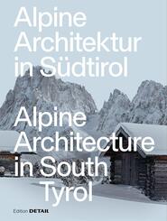 Alpine Architektur in S&uuml;dtirol/Alpine Architecture in South Tyrol