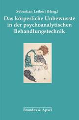 Das k&ouml;rperliche Unbewusste in der psychoanalytischen Behandlung