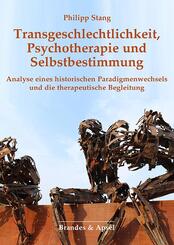 Transgeschlechtlichkeit, Psychotherapie und Selbstbestimmung