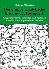 Der gruppenanalytische Blick in der P&auml;dagogik