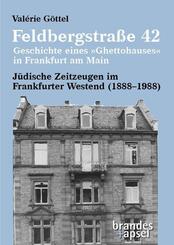 Feldbergstra&szlig;e 42 - Geschichte eines &raquo;Ghettohauses&laquo; in Frankfurt am Main