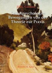 Selbstpsychologie: Bewegungen von der Theorie zur Praxis