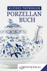 Kleines Th&uuml;ringer Porzellanbuch