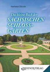 Das kleine Buch der S&auml;chsischen Schlossg&auml;rten