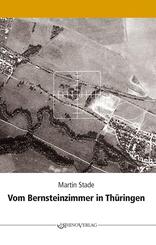 Vom Bernsteinzimmer in Th&uuml;ringen