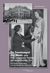 Ein Feentempel der Mode oder Eine vergessene Familie, ein ausgel&ouml;schter Ort