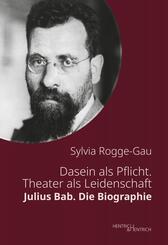 Dasein als Pflicht. Theater als Leidenschaft