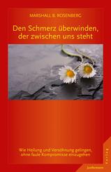 Den Schmerz &uuml;berwinden, der zwischen uns steht