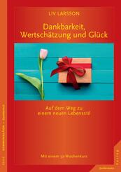 Dankbarkeit, Wertsch&auml;tzung und Gl&uuml;ck