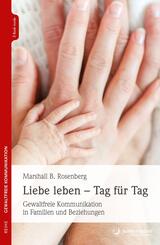 Liebe leben - Tag f&uuml;r Tag, m. 1 Beilage
