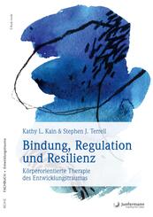 Bindung, Regulation und Resilienz, m. 1 Beilage