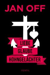 Liebe, Glaube, Hohngel&auml;chter