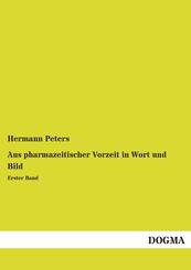 Aus pharmazeitischer Vorzeit in Wort und Bild