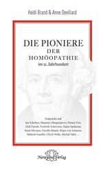 Die Pioniere der Hom&ouml;opathie im 21. Jahrhundert