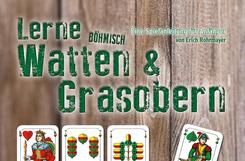 Lerne B&ouml;hmisch Watten & Grasobern