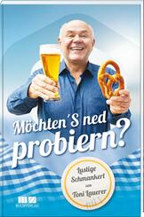 M&ouml;chten'S ned probieren?