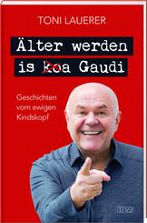 &Auml;lter werden is (ko)a Gaudi