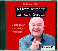 &Auml;lter werden is (ko)a Gaudi