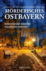 M&ouml;rderisches Ostbayern