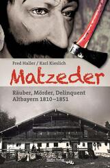 Matzeder - R&auml;uber, M&ouml;rder, Delinquent