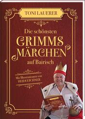 Die sch&ouml;nsten Grimms M&auml;rchen auf Bairisch
