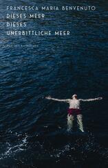 Dieses Meer, dieses unerbittliche Meer