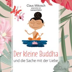 Der kleine Buddha und die Sache mit der Liebe,3 Audio-CD
