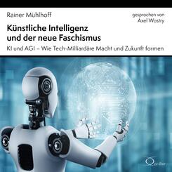 K&uuml;nstliche Intelligenz und der neue Faschismus,4 Audio-CD