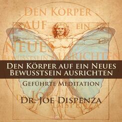 Den K&ouml;rper auf ein neues Bewusstsein ausrichten,1 Audio-CD