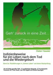 Indizienbeweise f&uuml;r ein Leben nach dem Tod und die Wiedergeburt.Bd.2a