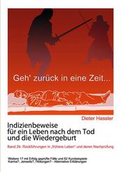 Indizienbeweise f&uuml;r ein Leben nach dem Tod und die Wiedergeburt.Bd.2b