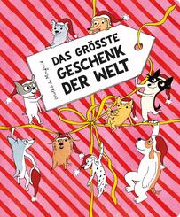 Die Hundebande - Das gr&ouml;&szlig;te Geschenk der Welt