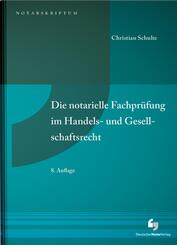 Die notarielle Fachpr&uuml;fung im Handels- und Gesellschaftsrecht