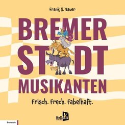 Bremer Stadtmusikanten - Frisch. Frech. Fabelhaft.
