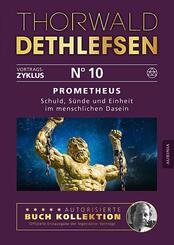 Prometheus - Schuld, S&uuml;nde und Einheit im menschlichen Dasein