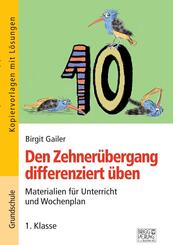 Den Zehner&uuml;bergang differenziert &uuml;ben - 1. Klasse
