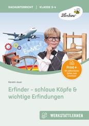 Erfinder - schlaue K&ouml;pfe & wichtige Erfindungen