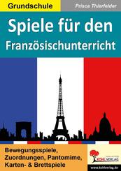 Spiele f&uuml;r den Franz&ouml;sischunterricht / Grundschule