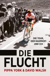 Die Flucht: Die Tour, der Radprofi und ich