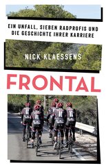 FRONTAL - Ein Unfall, sieben Radprofis und die Geschichte ihrer Karriere