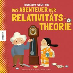 Professor Albert und das Abenteuer der Relativit&auml;tstheorie