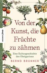 Von der Kunst, die Fr&uuml;chte zu z&auml;hmen