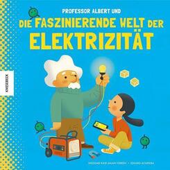 Professor Albert und die faszinierende Welt der Elektrizit&auml;t