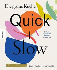 Die gr&uuml;ne K&uuml;che - Quick + Slow