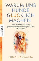 Warum uns Hunde gl&uuml;cklich machen