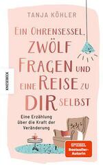 Ein Ohrensessel, zw&ouml;lf Fragen und eine Reise zu dir selbst