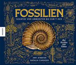 Fossilien - Sch&auml;tze von Ammoniten bis zum T. Rex
